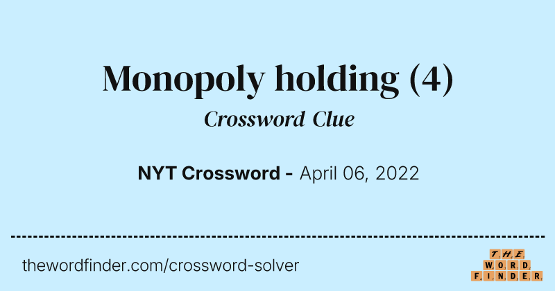 Monopoly holding crossword clue image