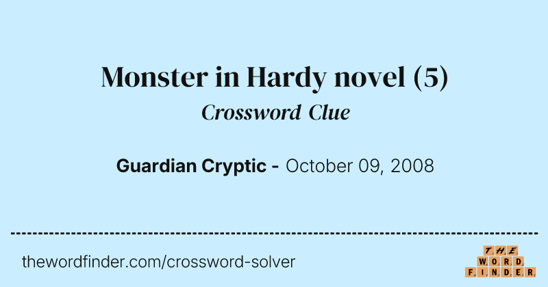 Monster in Hardy novel crossword clue image