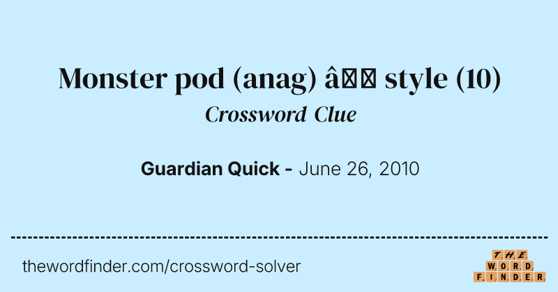Monster pod (anag) — style crossword clue image