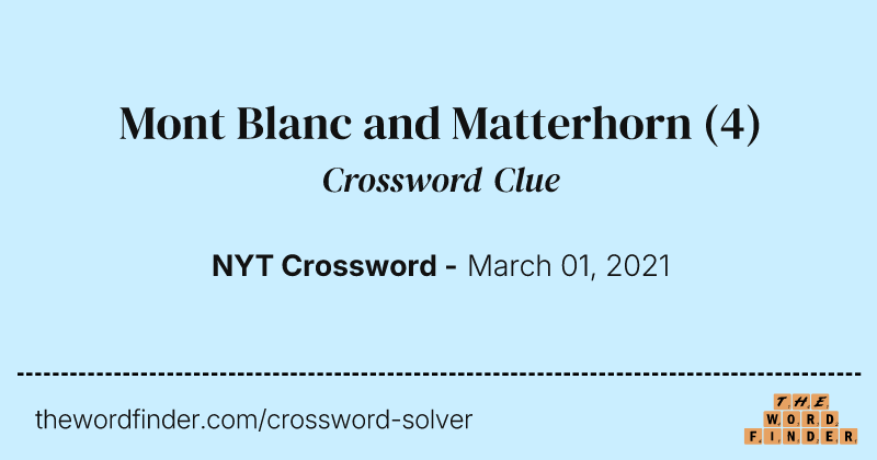 Mont Blanc and Matterhorn crossword clue image