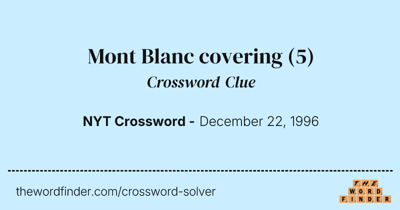 Mont Blanc covering crossword clue image