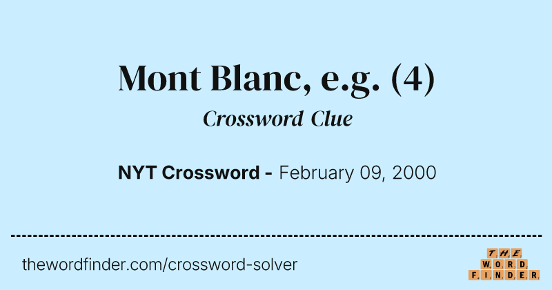 Mont Blanc, e.g. crossword clue image