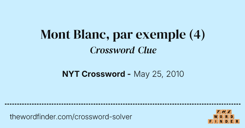 Mont Blanc, par exemple crossword clue image