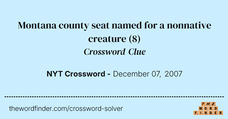 Montana county seat named for a nonnative creature crossword clue image