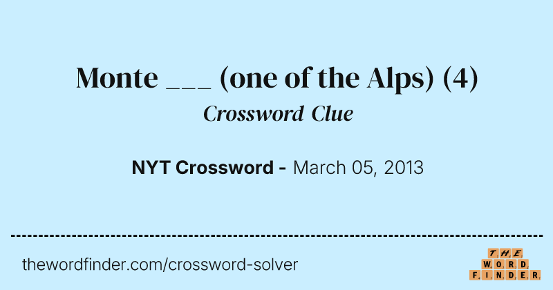 Monte ___ (one of the Alps) crossword clue image