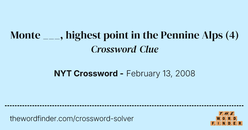 Monte ___, highest point in the Pennine Alps crossword clue image