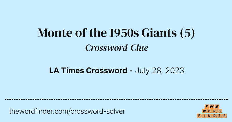 Monte of the 1950s Giants crossword clue image