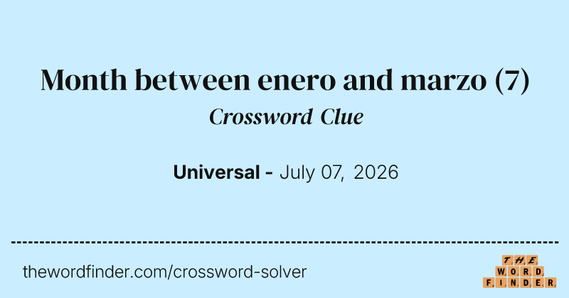 Month between enero and marzo crossword clue image