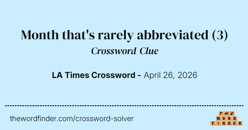 Month that's rarely abbreviated crossword clue image