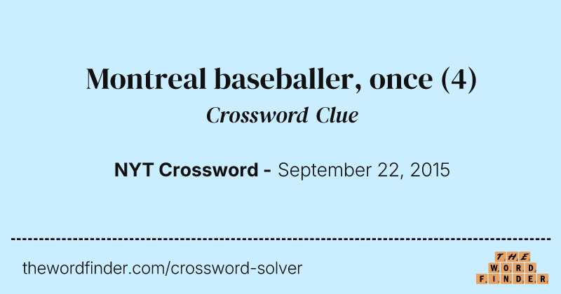 Montreal baseballer, once crossword clue image