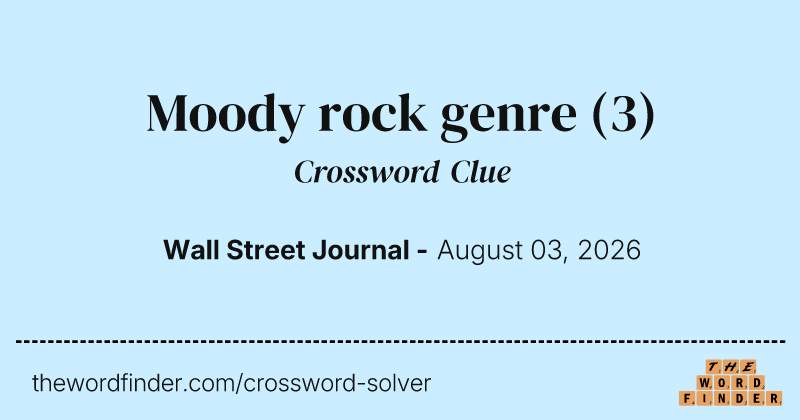 Moody rock genre crossword clue image