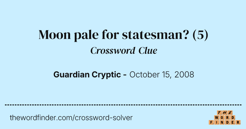 Moon pale for statesman? crossword clue image