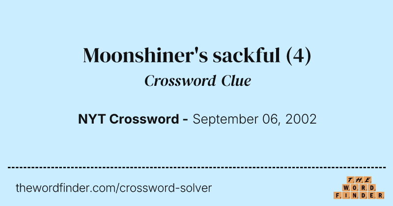 Moonshiner's sackful crossword clue image