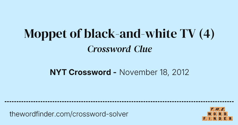 Moppet of black-and-white TV crossword clue image