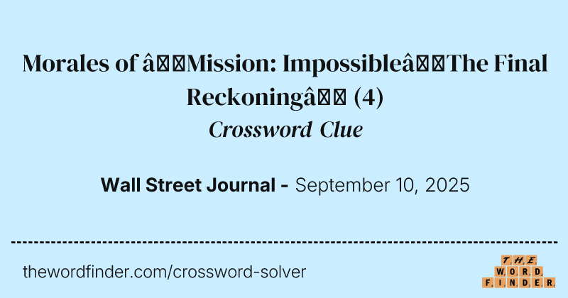Morales of “Mission: Impossible—The Final Reckoning” crossword clue image