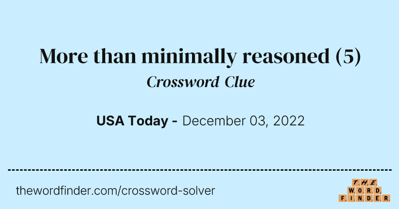 More than minimally reasoned crossword clue image