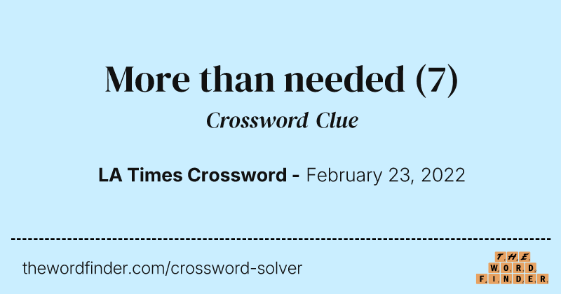 More than needed crossword clue image