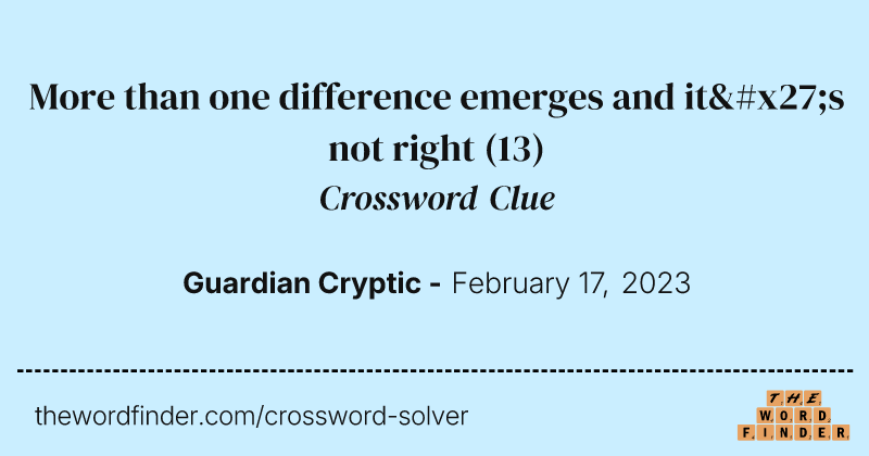 More than one difference emerges and it's not right crossword clue image