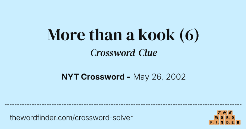 More than a kook crossword clue image