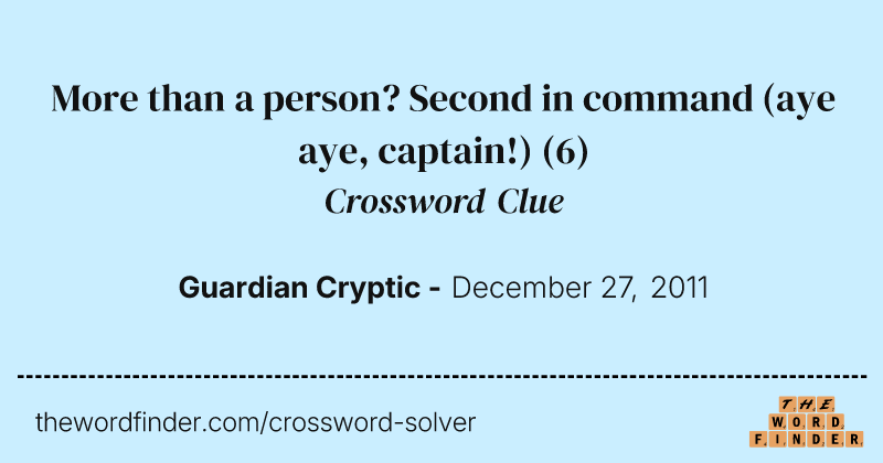 More than a person? Second in command (aye aye, captain!) crossword clue image
