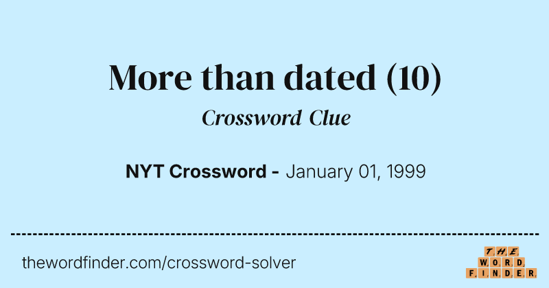 More than dated crossword clue image