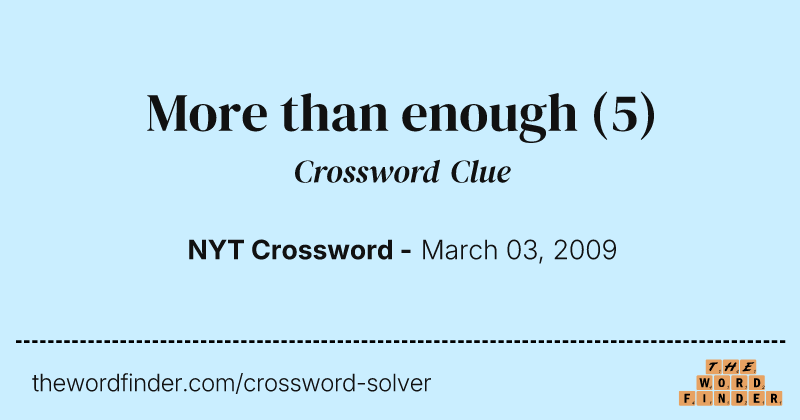 More than enough crossword clue image