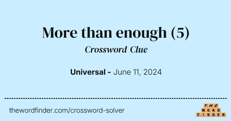 More than enough crossword clue image