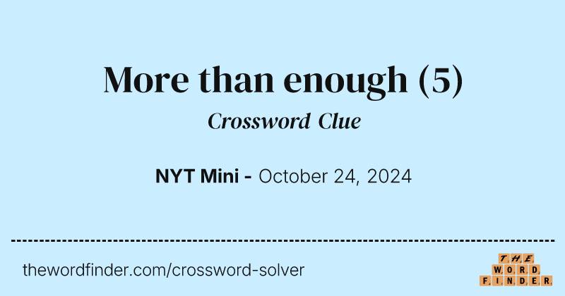 More than enough crossword clue image