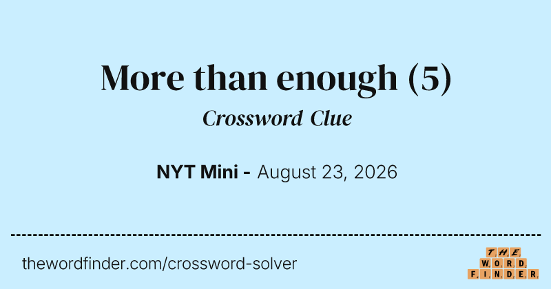 More than enough crossword clue image