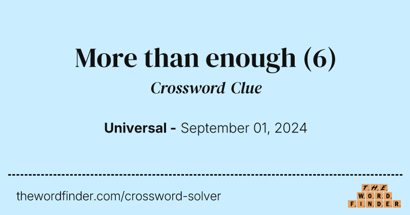 More than enough crossword clue image
