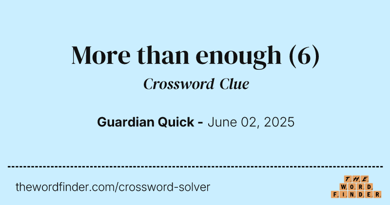 More than enough crossword clue image