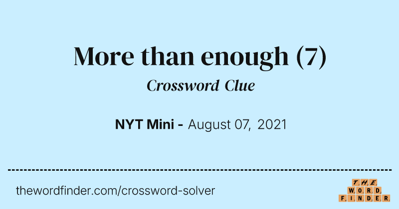 More than enough crossword clue image