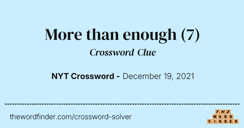More than enough crossword clue image