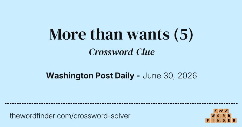 More than wants crossword clue image