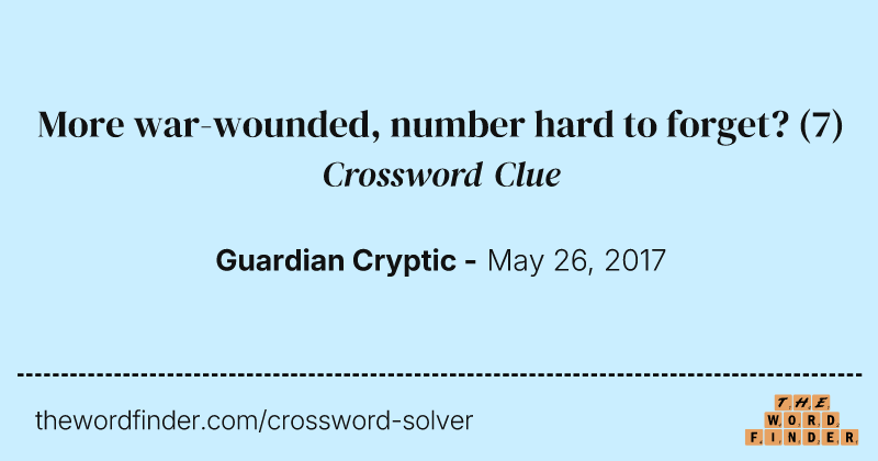 More war-wounded, number hard to forget? crossword clue image