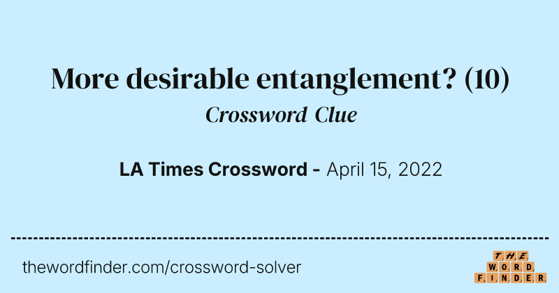 More desirable entanglement? crossword clue image