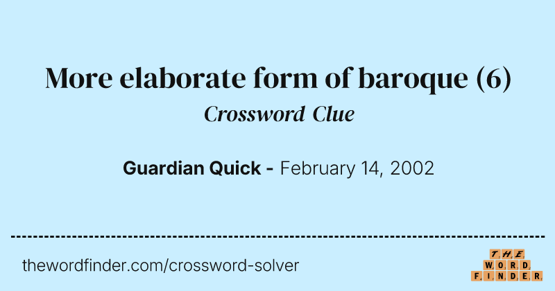 More elaborate form of baroque crossword clue image