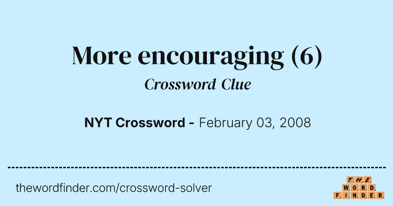 More encouraging crossword clue image