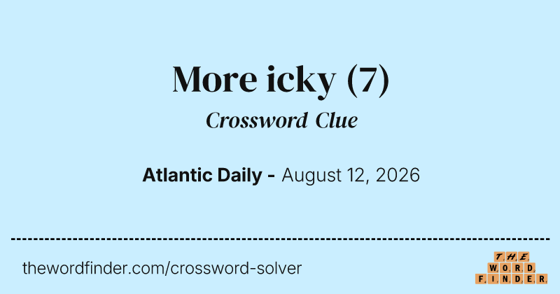 More icky crossword clue image