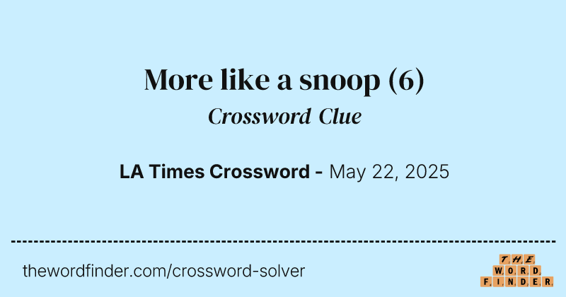 More like a snoop crossword clue image