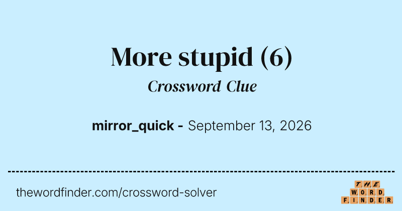 More stupid crossword clue image