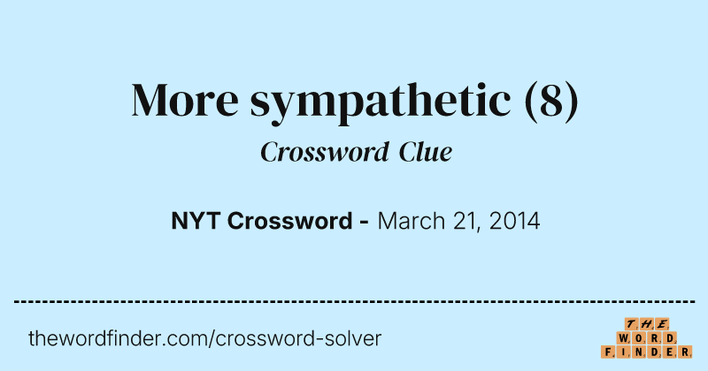 More sympathetic crossword clue image