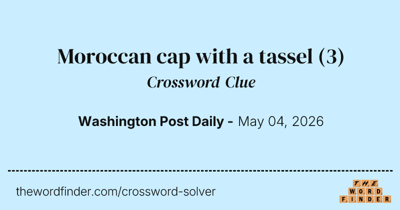Moroccan cap with a tassel crossword clue image
