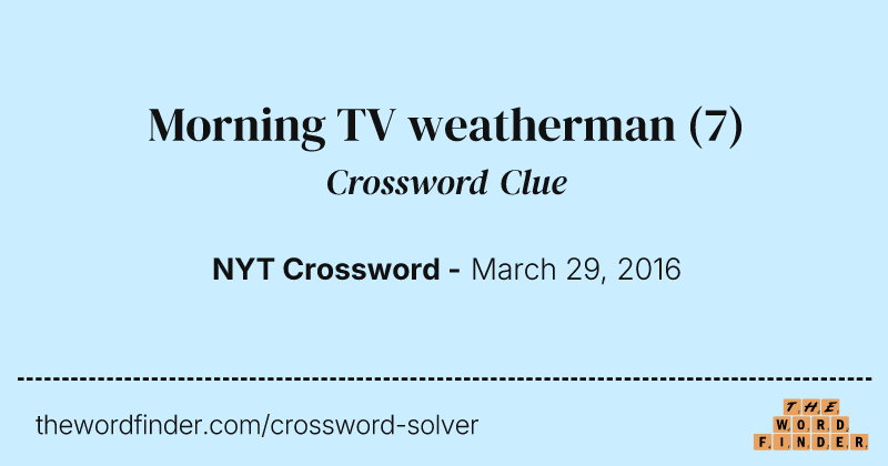 Morning TV weatherman crossword clue image