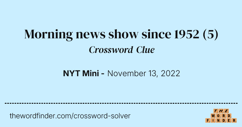 Morning news show since 1952 crossword clue image