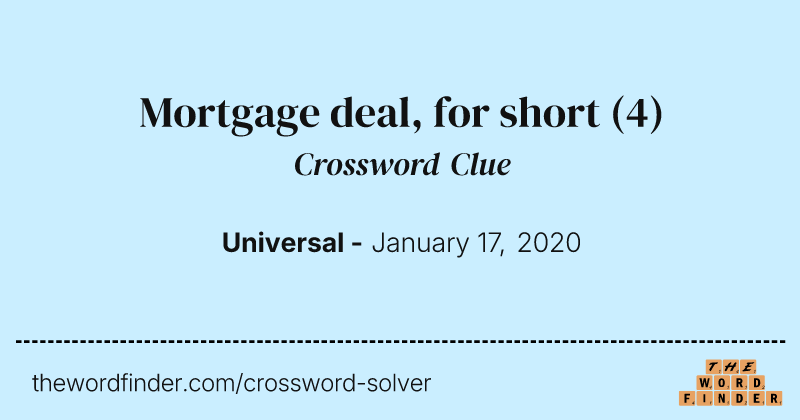 Mortgage deal, for short crossword clue image