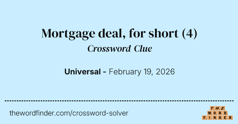 Mortgage deal, for short crossword clue image