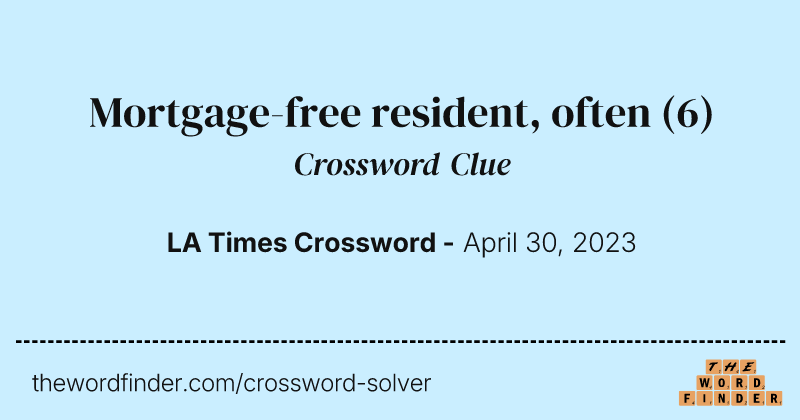 Mortgage-free resident, often crossword clue image