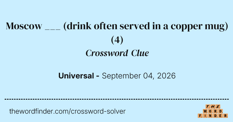 Moscow ___ (drink often served in a copper mug) crossword clue image