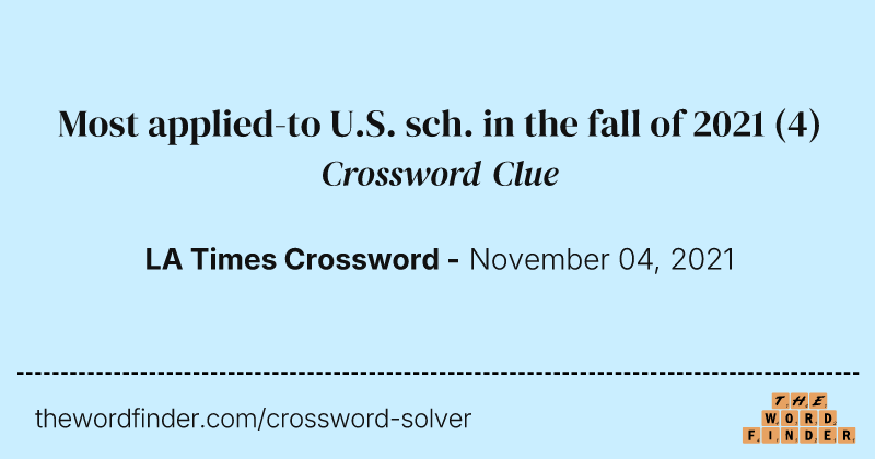 Most applied-to U.S. sch. in the fall of 2021 crossword clue image